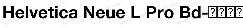 Helvetica Neue L Pro Bd字体转换